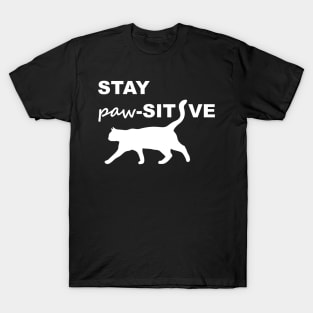 Stay Pawsitive Cat T-Shirt